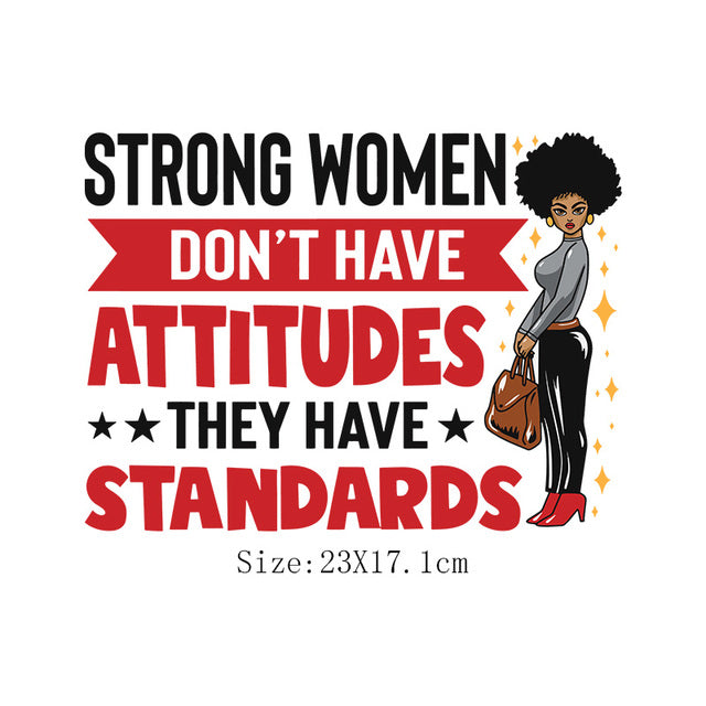 DIY Image Heat Transfer Iron on (Strong Women Don't Have Attitudes They Have Standards)