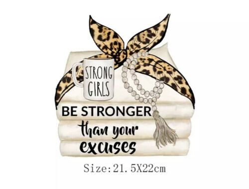 DIY Heat Transfer/Iron on Image Transfer (Strong Girls Be Stroger Than Your Excuses)
